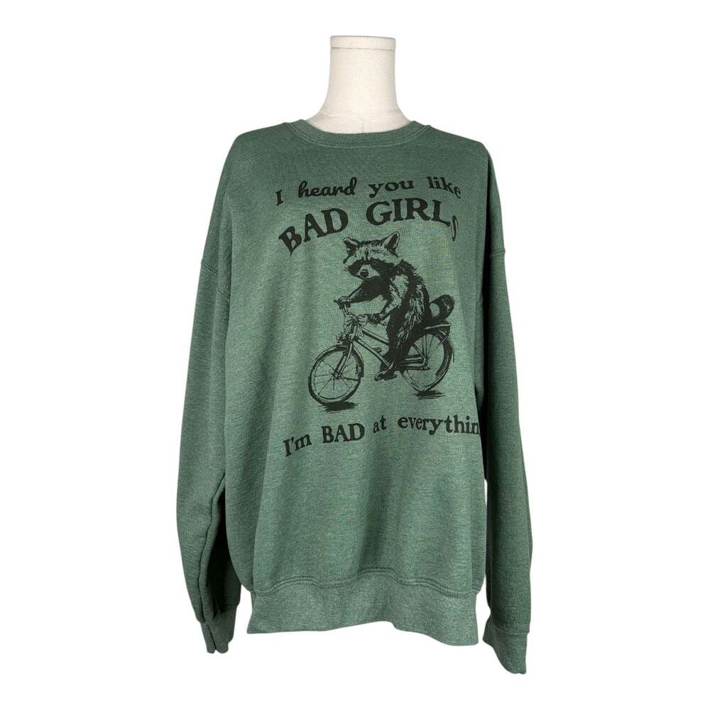 I Heard You Like Bad Girls I'm Bad At Everything Raccoon Crewneck Sweatshirt XL